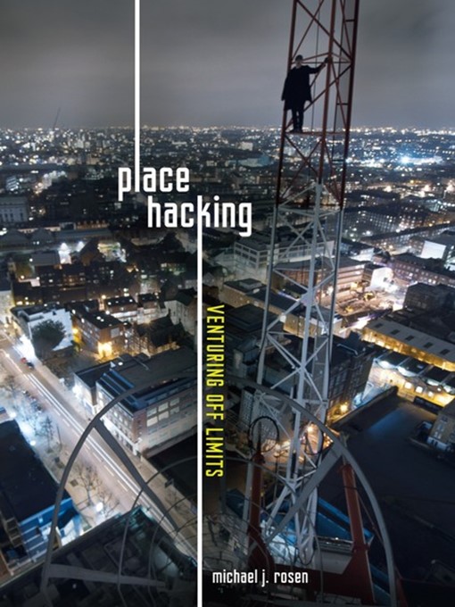 Title details for Place Hacking by Michael J. Rosen - Available